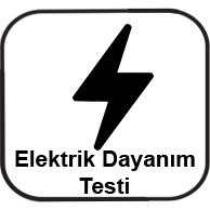 Elektrik Dayanım Testi